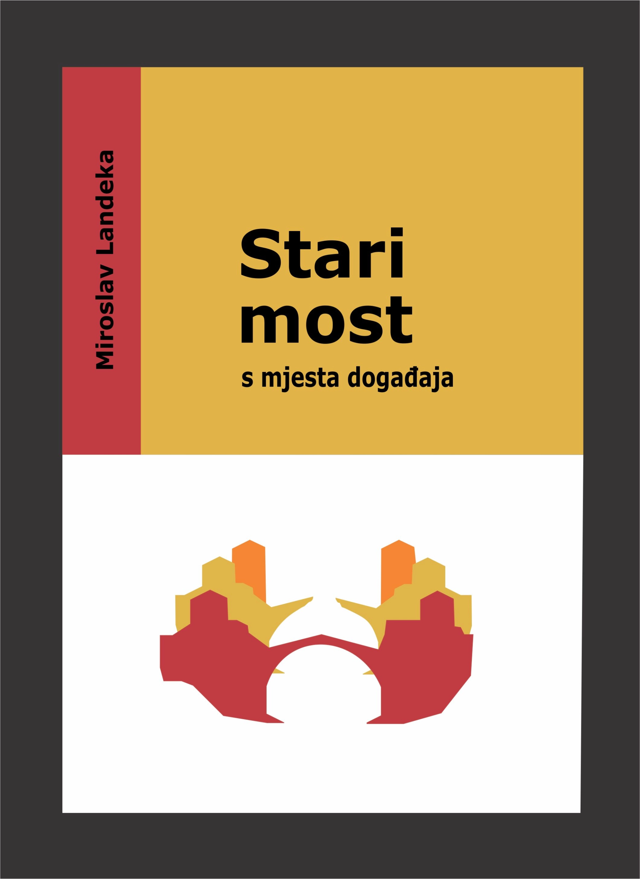 Knjiga Miroslav Stari most treće dopunjeno izdanje JPG